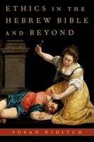 Ethics in the Hebrew Bible and Beyond 0197671977 Book Cover