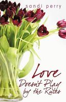 Love Doesn't Play by the Rules 1450202047 Book Cover