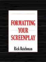 Formatting Your Screenplay 1557784345 Book Cover
