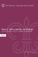 Daily Wellness Journal: A Physical Self Care Planner 1079973044 Book Cover