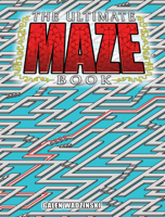 The Ultimate Maze Book 0486445356 Book Cover