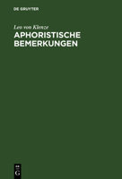 Aphoristische Bemerkungen gesammelt auf seiner Reise nach Griechenland. 3111258548 Book Cover