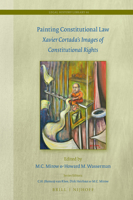 Painting Constitutional Law : Xavier Cortada's Images of Constitutional Rights 9004364307 Book Cover