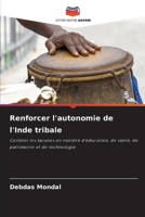 Renforcer l'autonomie de l'Inde tribale (French Edition) 6209060595 Book Cover