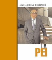 I. M. Pei (Asian-American Biographies) 1410910563 Book Cover