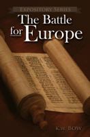 The Battle for Europe: A Literary Commentary on the Book of Acts 0986002879 Book Cover