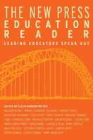 The New Press Education Reader: Leading Educators Speak Out 1595581103 Book Cover