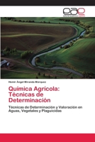 Química Agrícola: Técnicas de Determinación: Técnicas de Determinación y Valoración en Aguas, Vegetales y Plaguicidas 3659010936 Book Cover