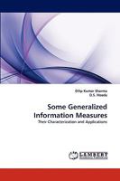 Some Generalized Information Measures 3838386043 Book Cover