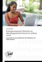 Entrepreneuriat Féminin Et Développement Local En Milieu Rural 3838173392 Book Cover