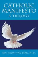 Catholic Manifesto: A Trilogy 1977214029 Book Cover