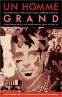 UN Homme Grand: Jack Kerouac at the Crossroads of Many Cultures 0886291224 Book Cover