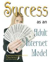 Success As An Adult Internet Model 0970287208 Book Cover