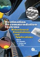 Travel Destination Recommendation Systems: Behavioural Foundations and Applications 0851990231 Book Cover