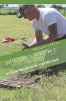 What Do You Expect?: a daily devotional and journal 171248964X Book Cover