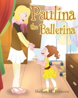 Paulina the Ballerina 1684091144 Book Cover