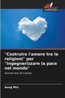 "Costruire l'amore tra le religioni" per "Ingegnerizzare la pace nel mondo" (Italian Edition) 6207528123 Book Cover