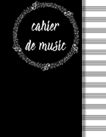 Cahier de musique: Carnet de partitions - Papier manuscrit - Grand format (21.59x27.94 cm 120 pages) 1654257702 Book Cover