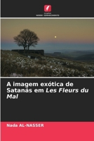 A imagem exótica de Satanás em Les Fleurs du Mal (Portuguese Edition) 6207120701 Book Cover