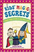 Kids' Magic Secrets: Simple Magic Tricks & Why They Work 1892147084 Book Cover