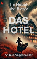 Das Hotel: Im Nebel der Berge (German Edition) 3769357167 Book Cover