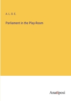 Parliament in the Play-Room 3382180642 Book Cover