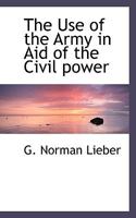 The Use of the Army in Aid of the Civil Power 1117282287 Book Cover