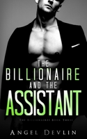 The Billionaire and the Assistant 1793407096 Book Cover
