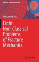 Eight Non-Classical Problems of Fracture Mechanics 3030775003 Book Cover
