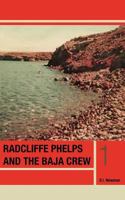 Radcliffe Phelps and the Baja Crew 1770674128 Book Cover