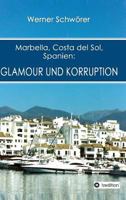 Marbella Costa del Sol Spanien: Glamour und Korruption 384958464X Book Cover