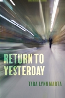 Return To Yesterday B0GRPN9KHJ Book Cover