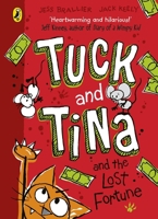 Tuck and Tina and the Lost Fortune 0241704251 Book Cover