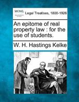 An epitome of real property law: for the use of students. 1240070020 Book Cover