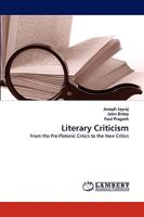 Literary Criticism: From the Pre-Platonic Critics to the New Critics 3838380983 Book Cover