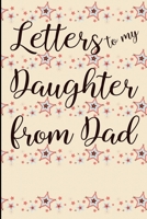 Letters To My Daughter From Dad: Blank Lined Journal 1088453287 Book Cover