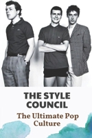The Style Council: The Ultimate Pop Culture: Music Reference Books B09CGG47RW Book Cover