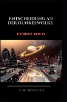 Entscheidung an Der Dunkel-Wolke: Geheimakte Mars 03 1522883665 Book Cover