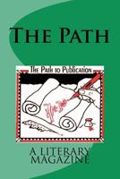 The Path : A Literary Magazine 1478273917 Book Cover
