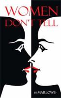 Women Don't Tell 1600022677 Book Cover