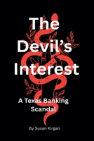 The Devil's Interest: A Texas Banking Scandal B0FTFRF7GG Book Cover