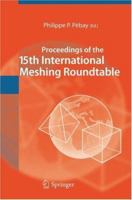 Proceedings of the 15th International Meshing Roundtable 354034957X Book Cover