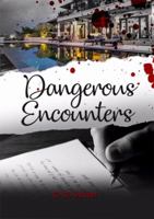 Dangerous Encounters 1480958875 Book Cover