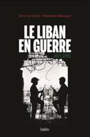 Le Liban en guerre: 1975-1990 2410016987 Book Cover
