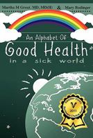 An Alphabet of Good Health in a Sick World 1932842543 Book Cover
