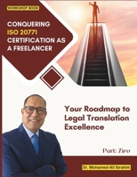 Conquering ISO 20771 Certification as a Freelancer: Your Roadmap to Legal Translation Excellence (Achieving ISO 20771 Certification for Translation Agencies) B0CTMNYCHY Book Cover