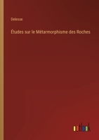 Études sur le Métarmorphisme des Roches 3368202561 Book Cover