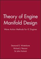 Theory of Engine Manifold Design: Wave Action Methods for IC Engines 1860582095 Book Cover