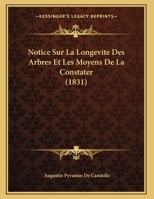 Notice Sur La Longevite Des Arbres Et Les Moyens De La Constater (1831) 1167339924 Book Cover