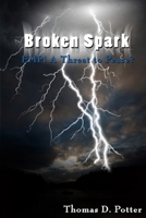 Broken Spark 0557074851 Book Cover